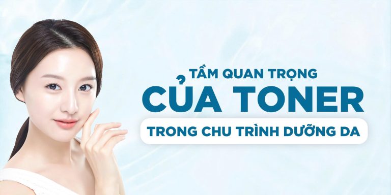 Toner – bước làm đẹp bị “ngó lơ” nhưng lại là chìa khóa cho làn da khỏe